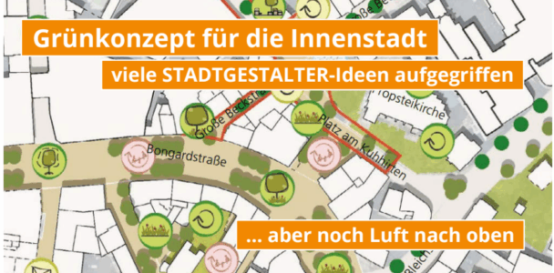 Grünkonzept Innenstadt – Einige Ideen der STADTGESTALTER übernommen