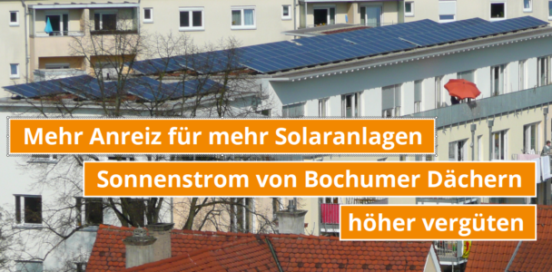 Sonnenstrom von Bochums Dächern höher vergüten und einfacher an Mietparteien günstig abgeben
