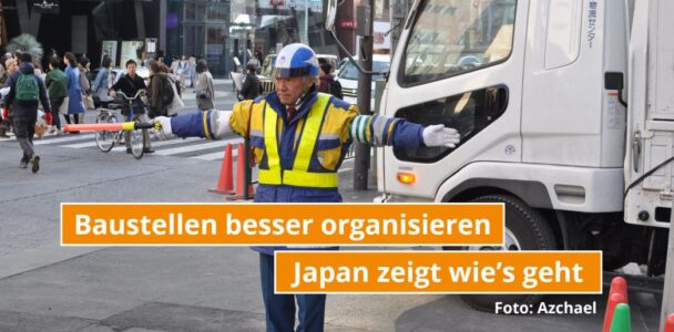 Baustellen besser organisieren, Vorbild Japan