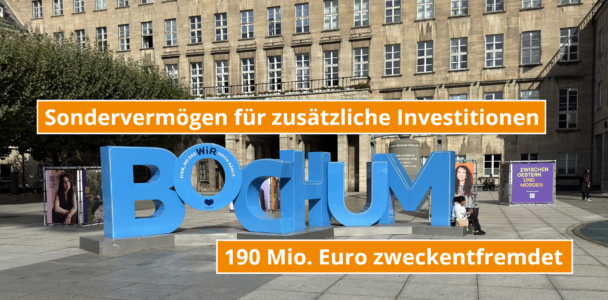 Bochum: 190 Mio. Euro bei Sondervermögen für zusätzliche Investitionen zweckentfremdet