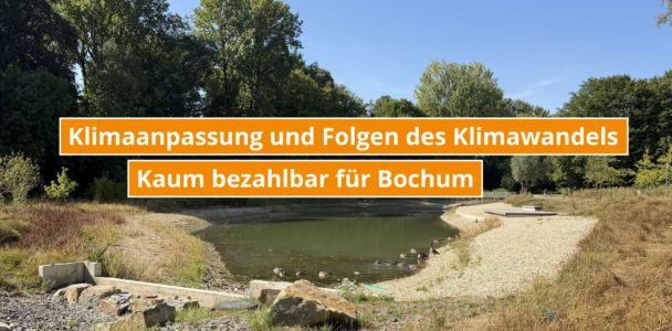 Klimaanpassung und Folgen des Klimawandels - Kaum bezahlbar für Bochum